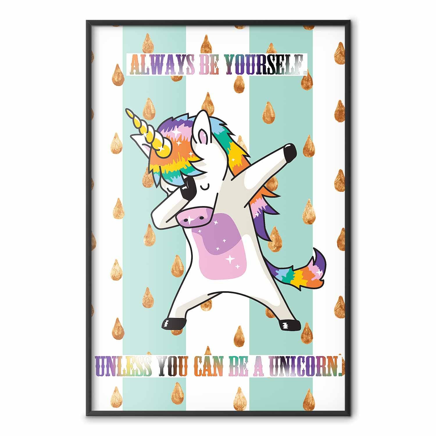 Always Be Yourself Funny Inscription Poster