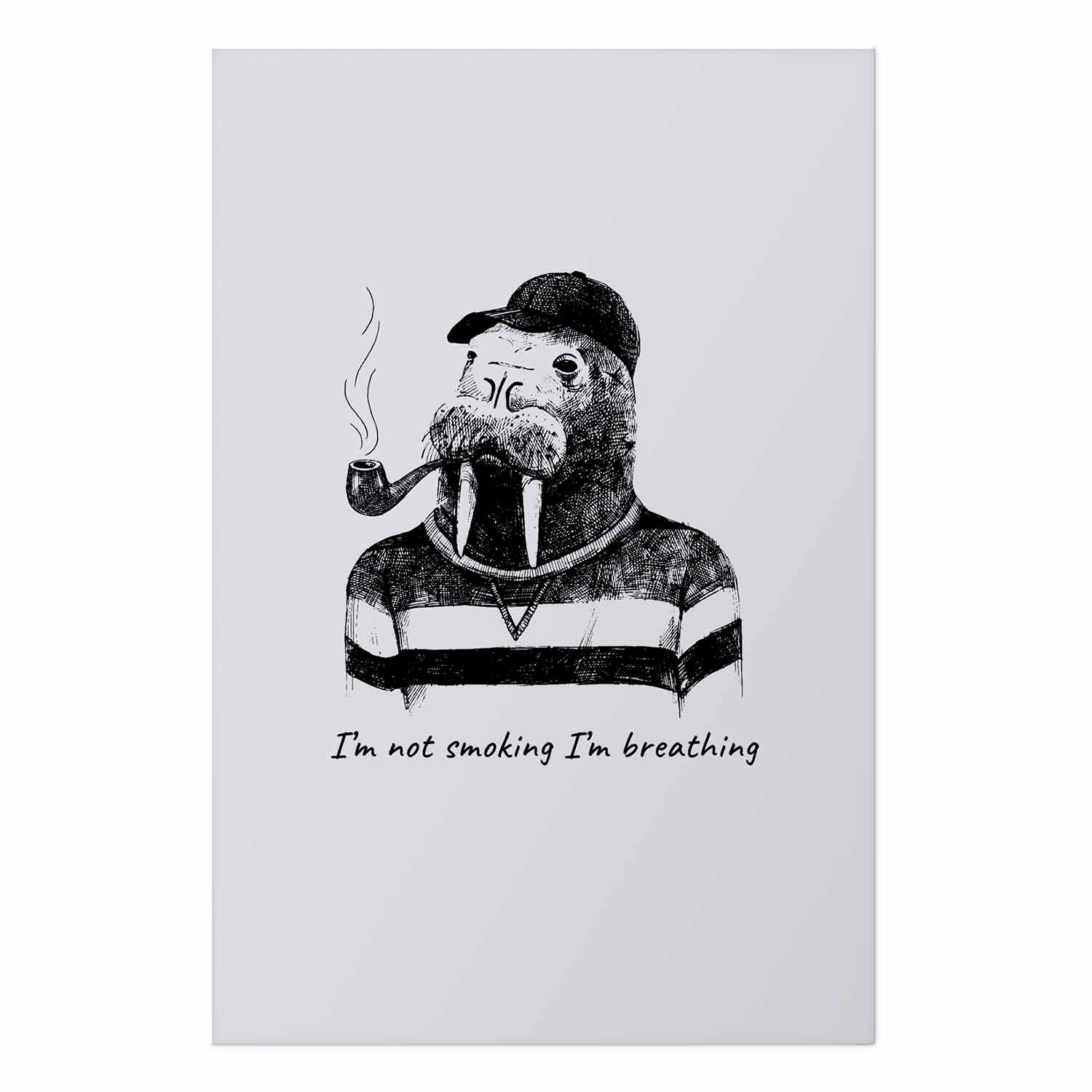 I'm Not Smoking Funny Animal Quote Poster