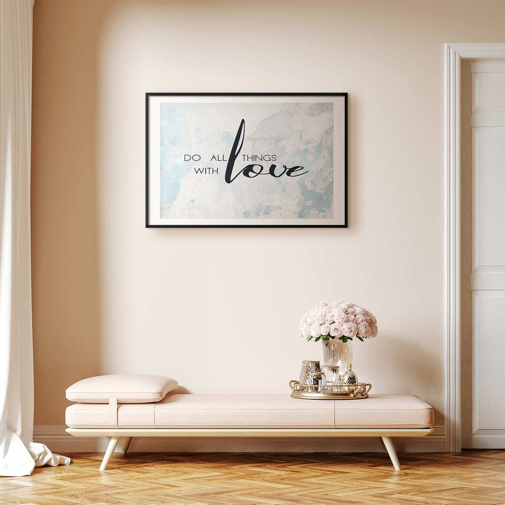 Do All Things with Love Quote Text Poster
