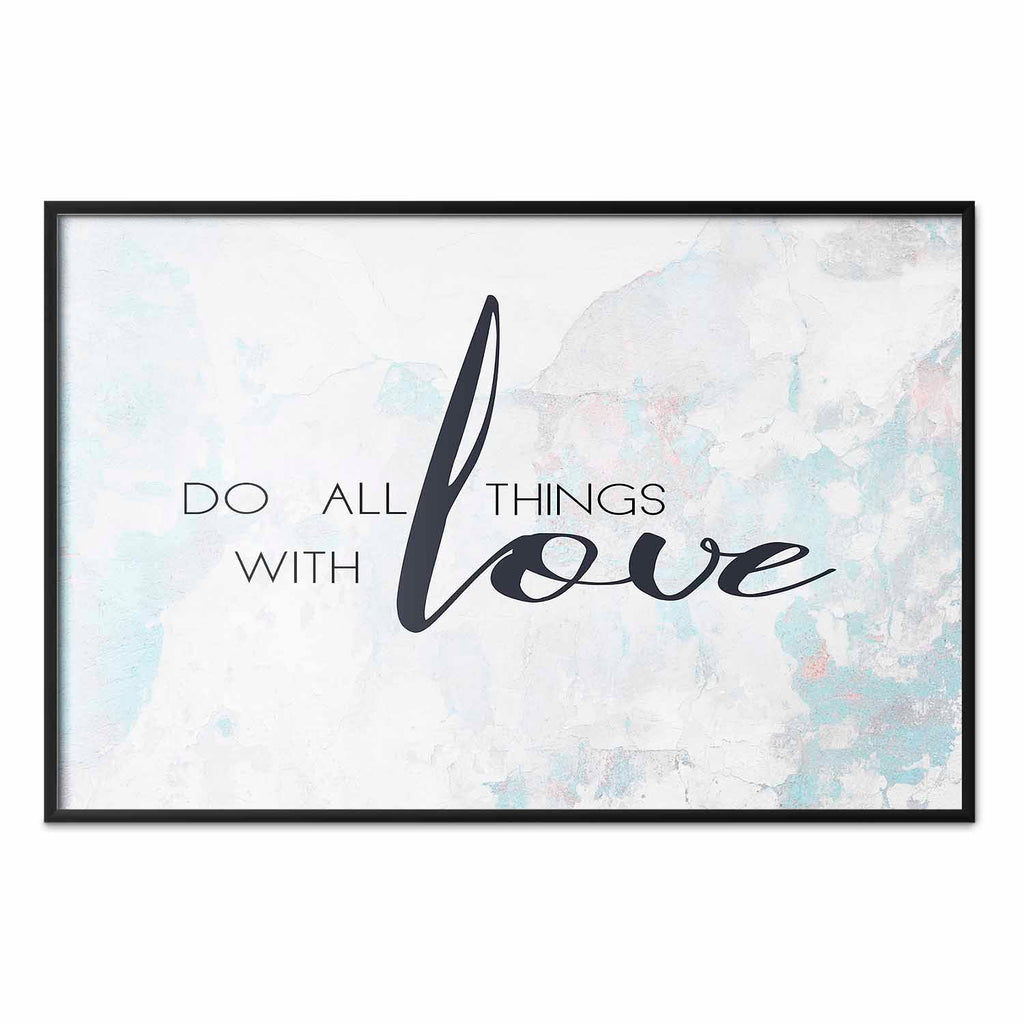Do All Things with Love Quote Text Poster