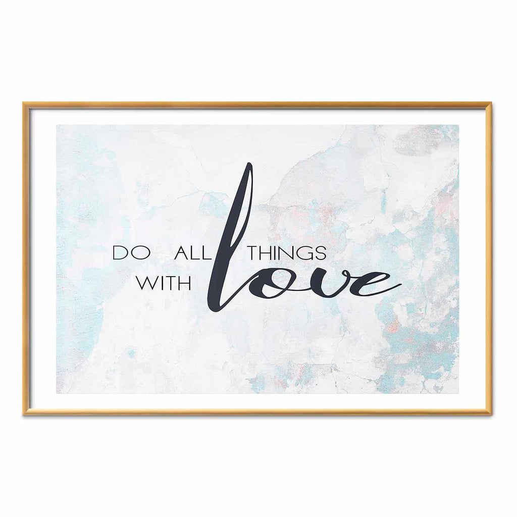 Do All Things with Love Quote Text Poster