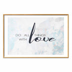 Do All Things with Love Quote Text Poster