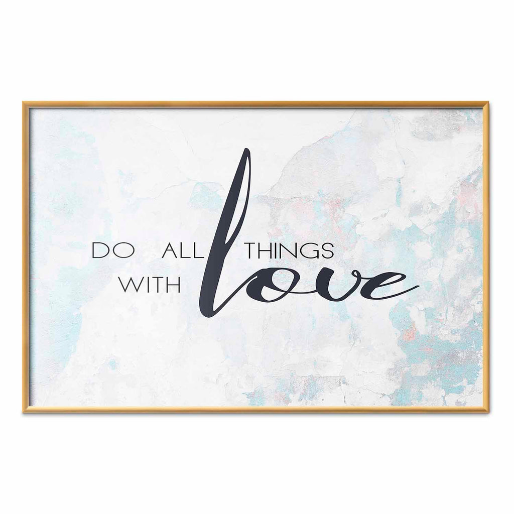 Do All Things with Love Quote Text Poster