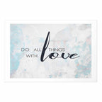 Do All Things with Love Quote Text Poster