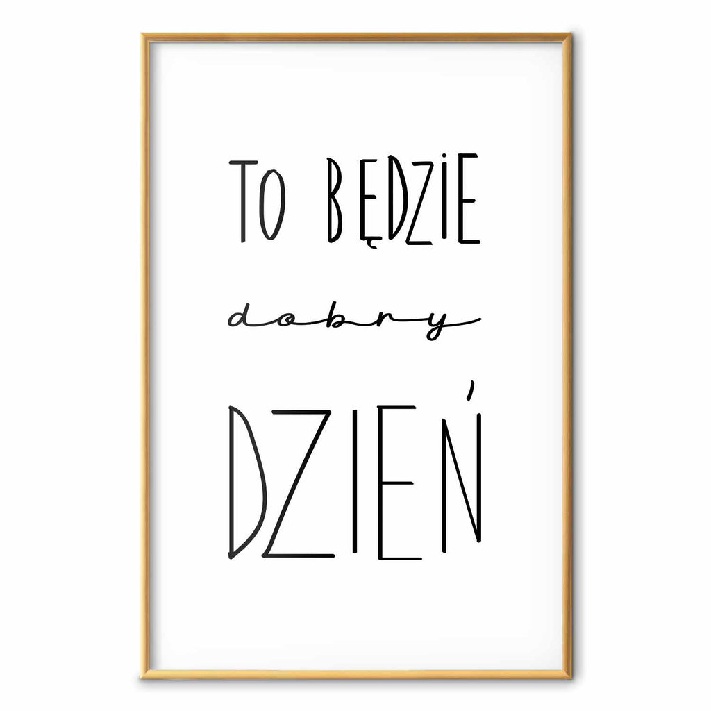 It Will Be a Good Day Text Poster