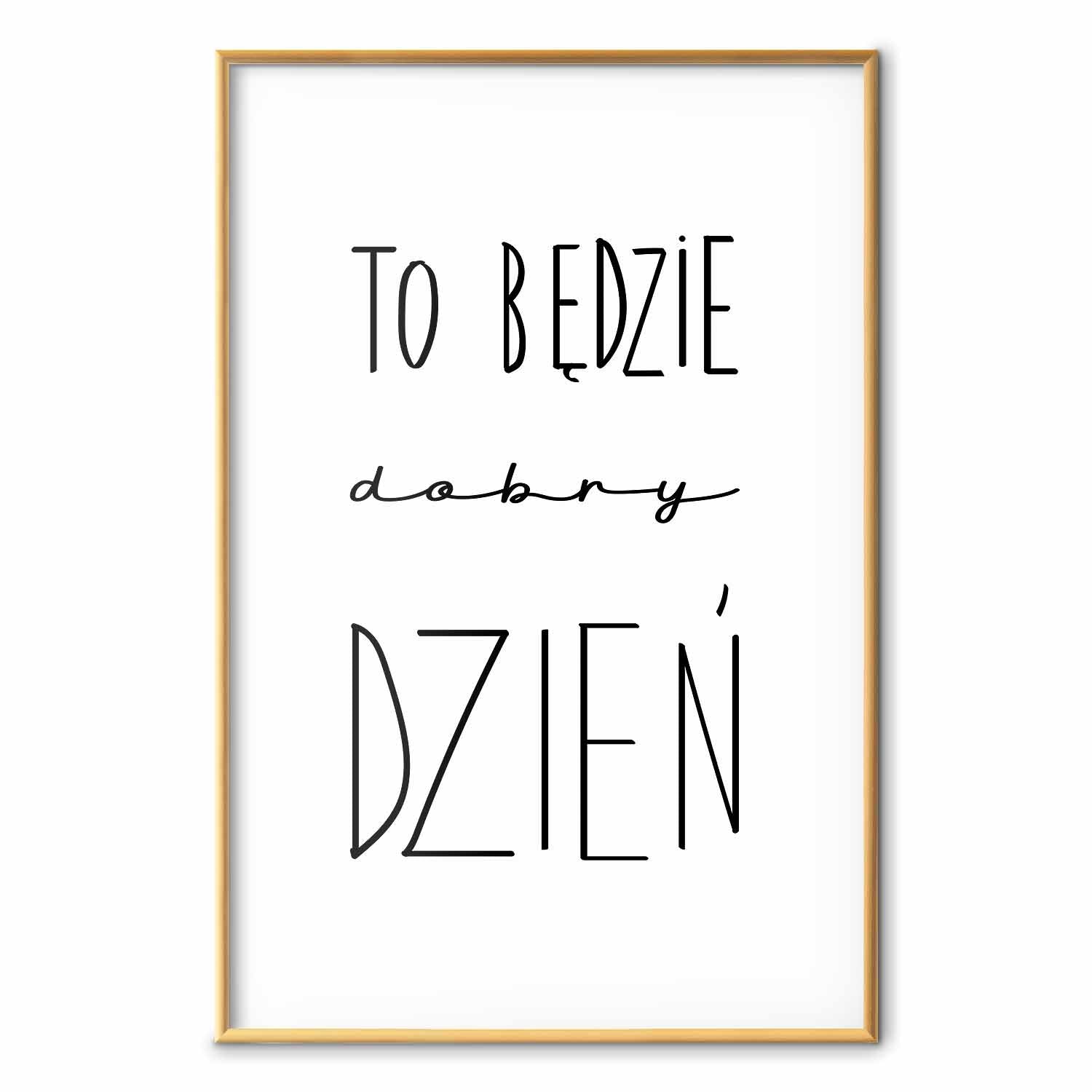 It Will Be a Good Day Text Poster