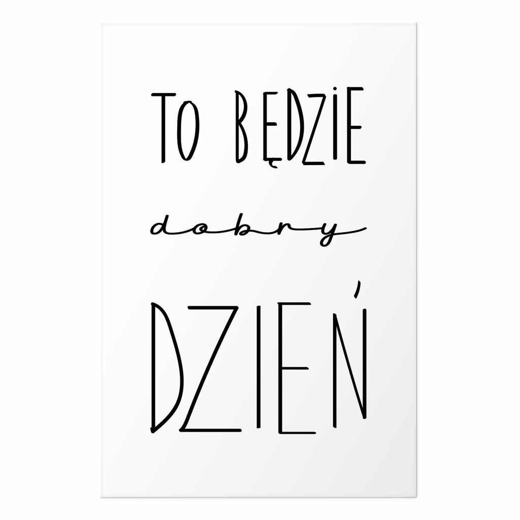 It Will Be a Good Day Text Poster