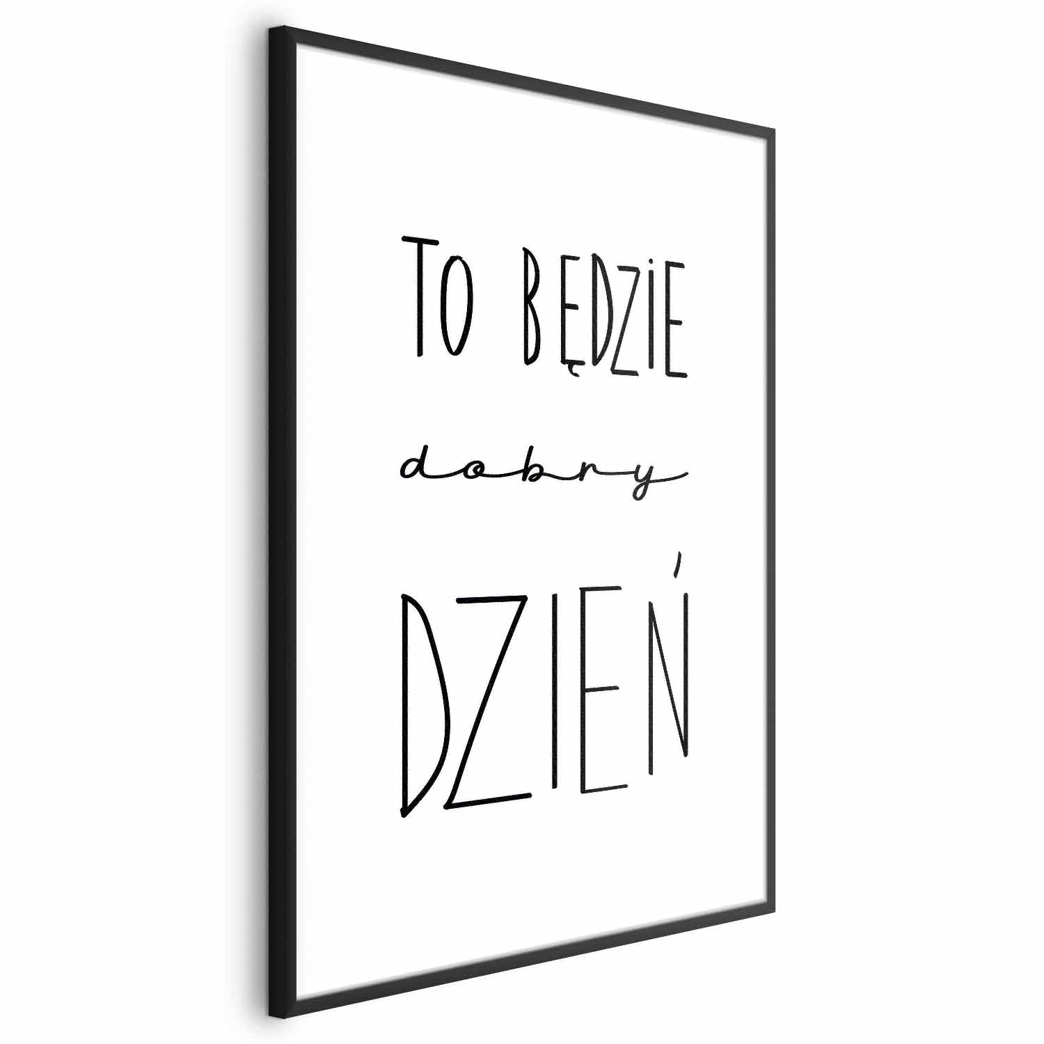 It Will Be a Good Day Text Poster