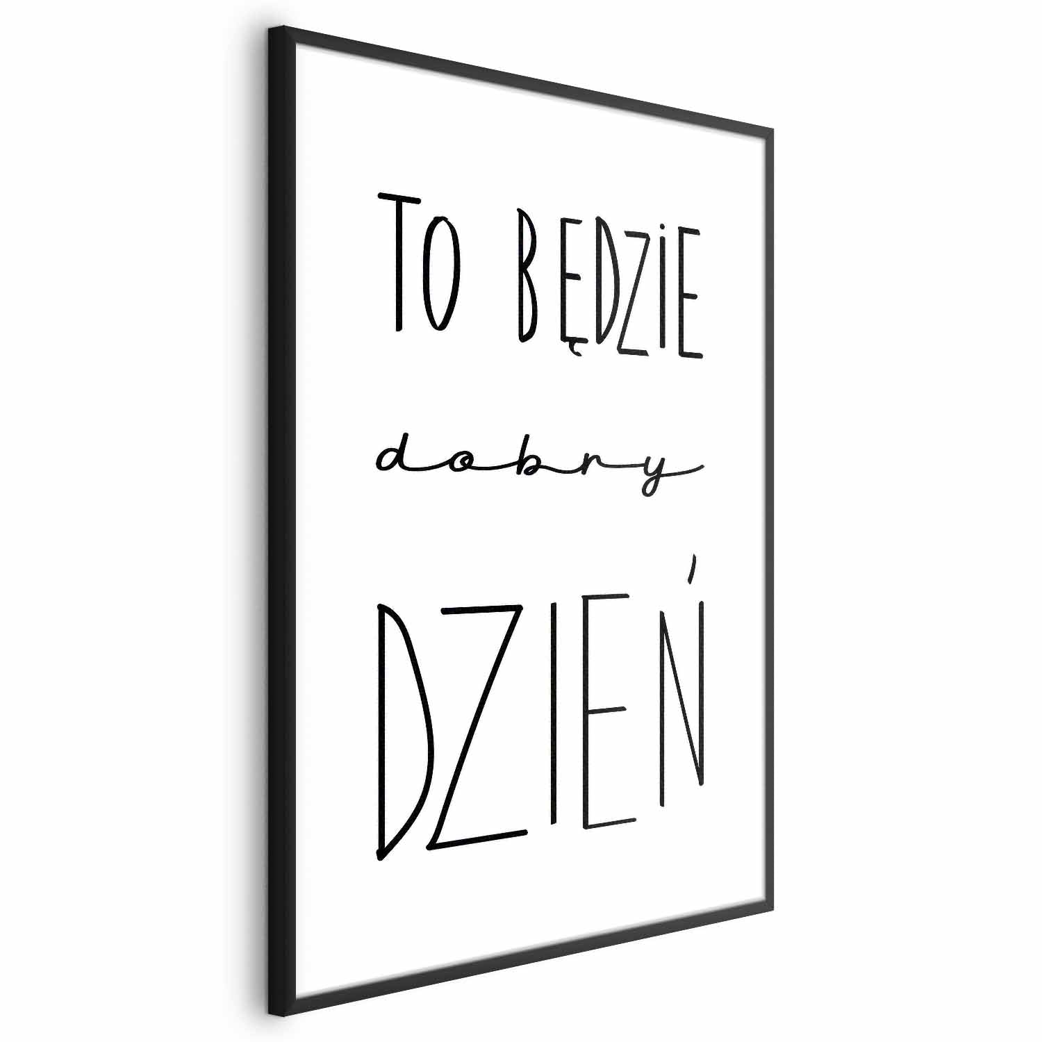 It Will Be a Good Day Text Poster