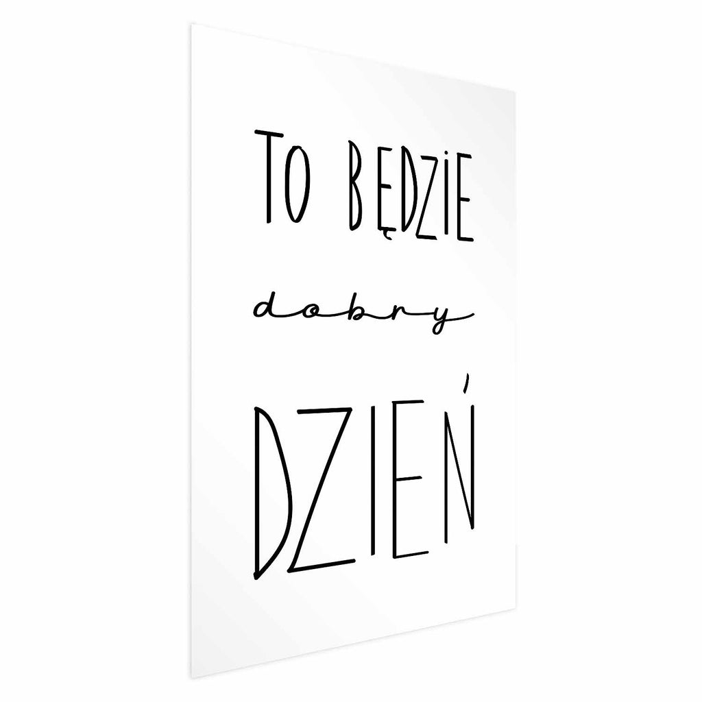 It Will Be a Good Day Text Poster