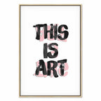 This Is Art Typography Text Canvas Print
