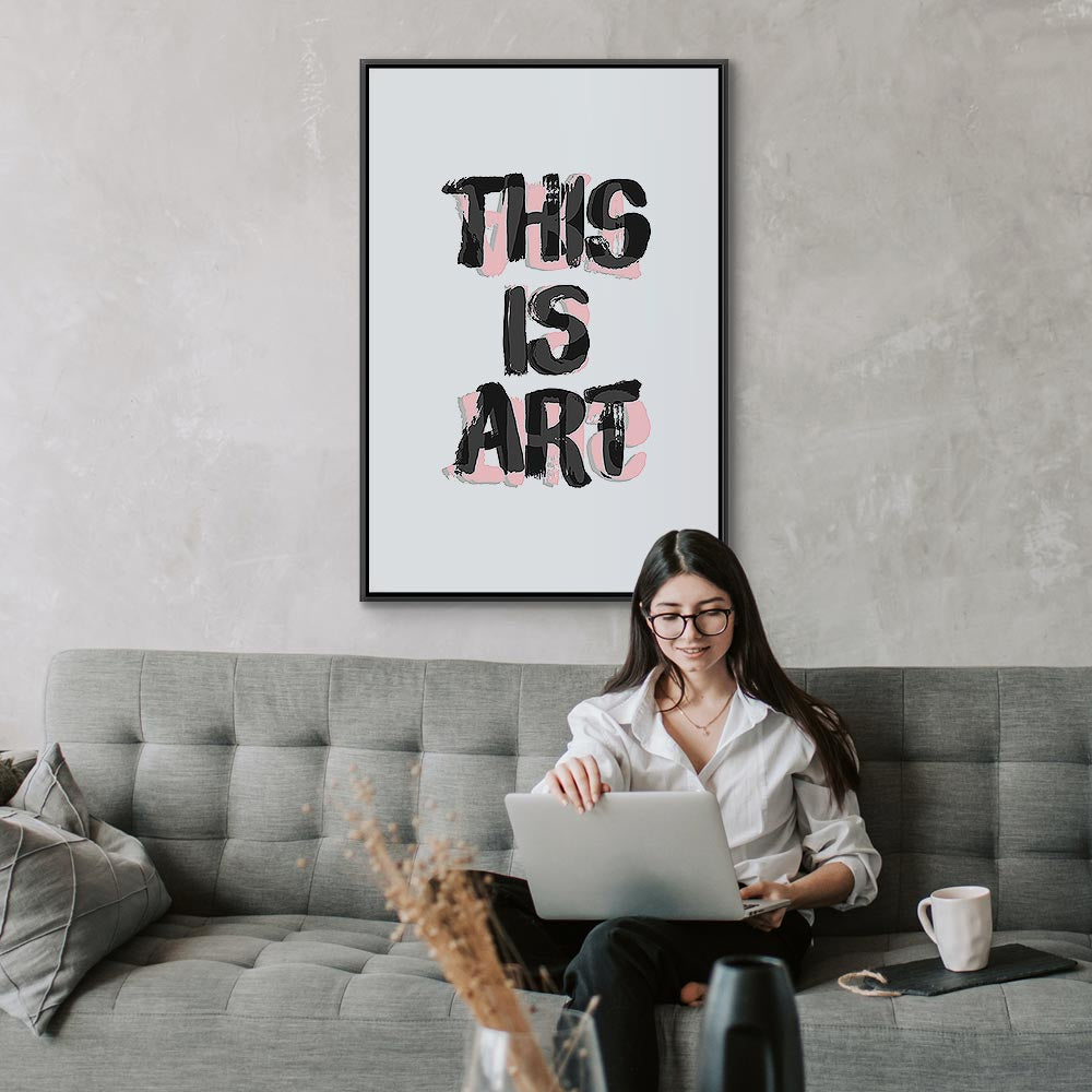This Is Art Typography Text Canvas Print