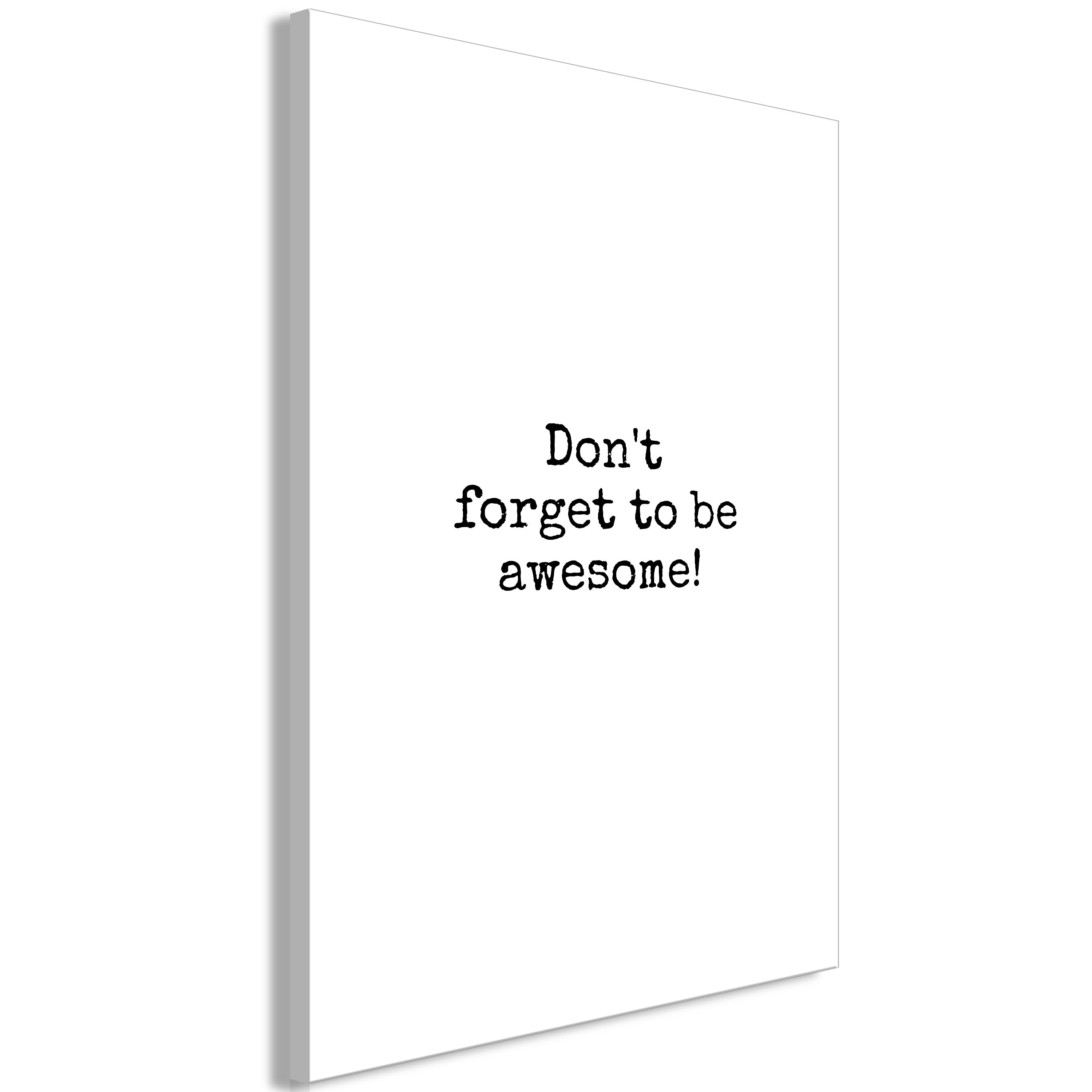 Canvas Print - Don't Forget to Be Awesome! (Vertical)