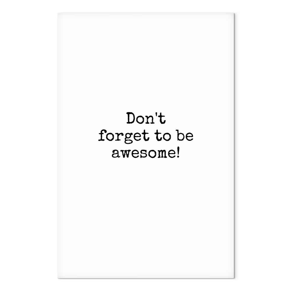 Don't Forget to Be Awesome Quote Canvas Print