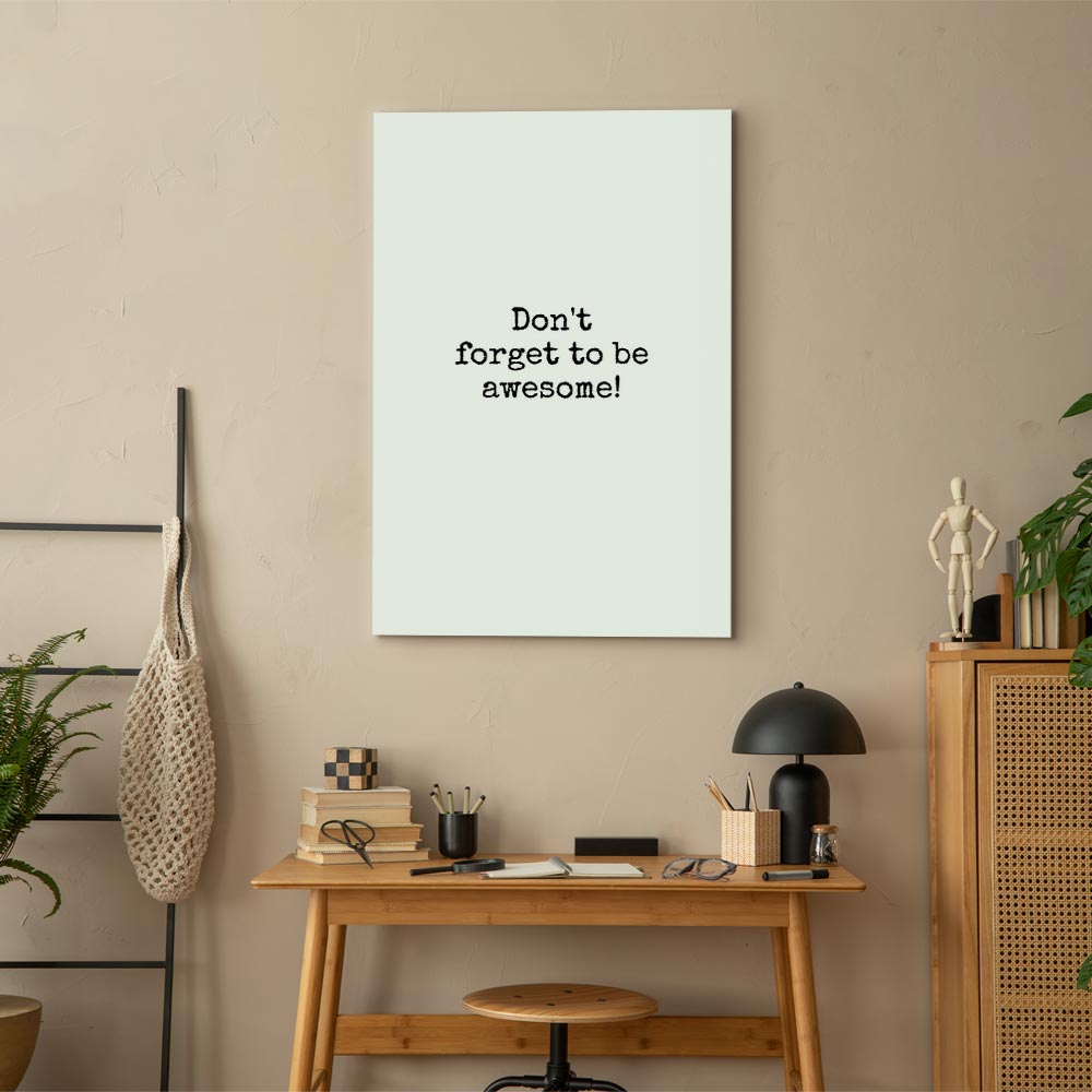 Don't Forget to Be Awesome Quote Canvas Print