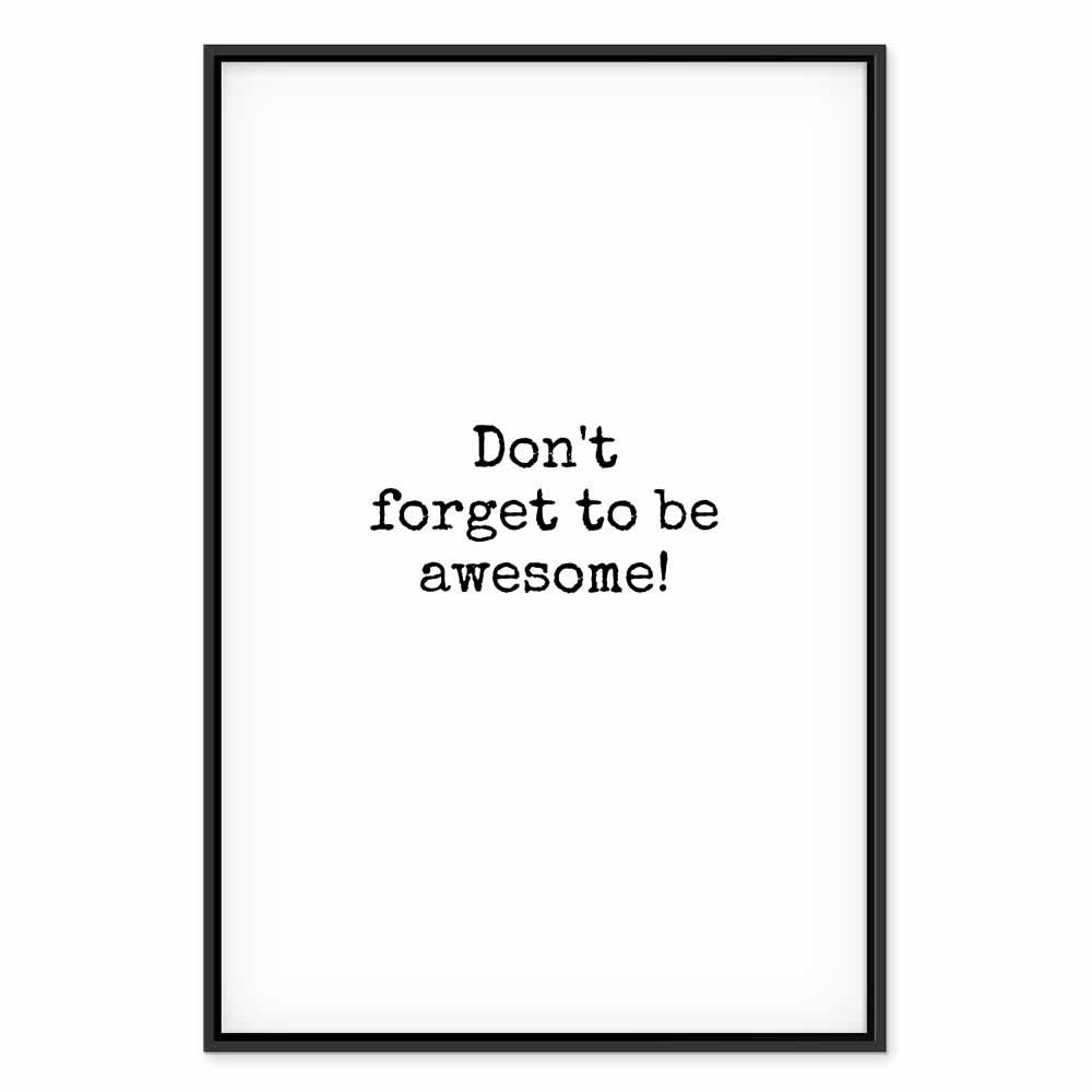 Don't Forget to Be Awesome Quote Canvas Print