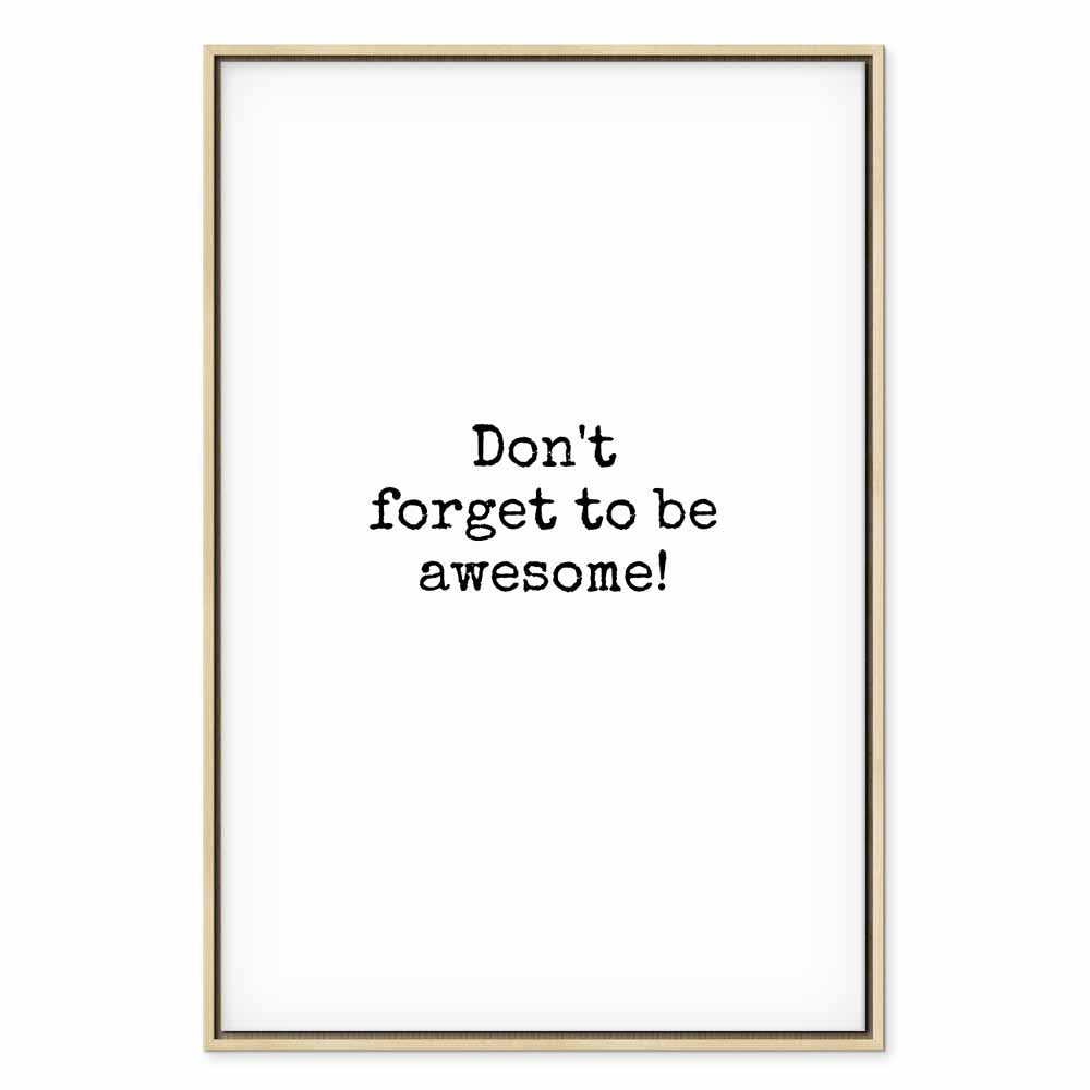 Don't Forget to Be Awesome Quote Canvas Print
