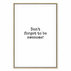 Don't Forget to Be Awesome Quote Canvas Print