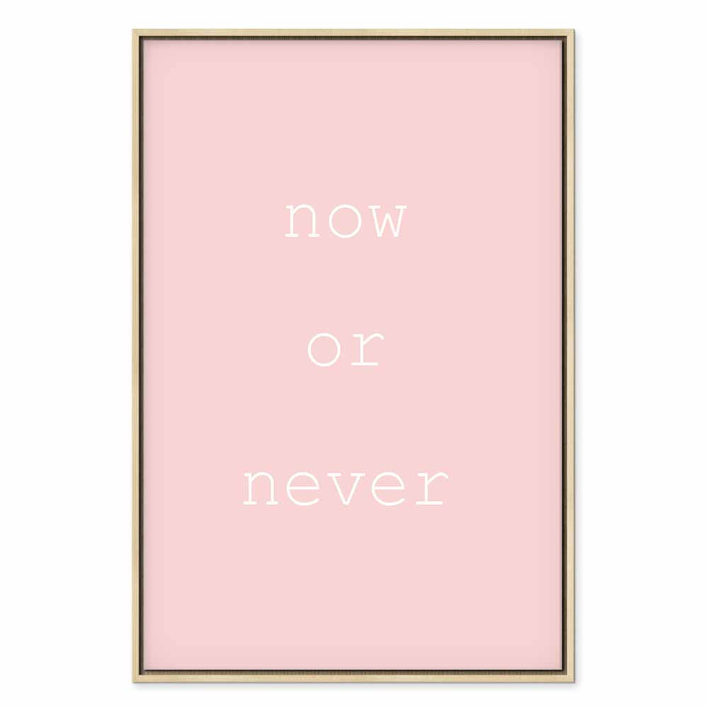 Now or Never Typography Vertical Canvas Print