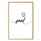 It's So Good Typography Text Poster