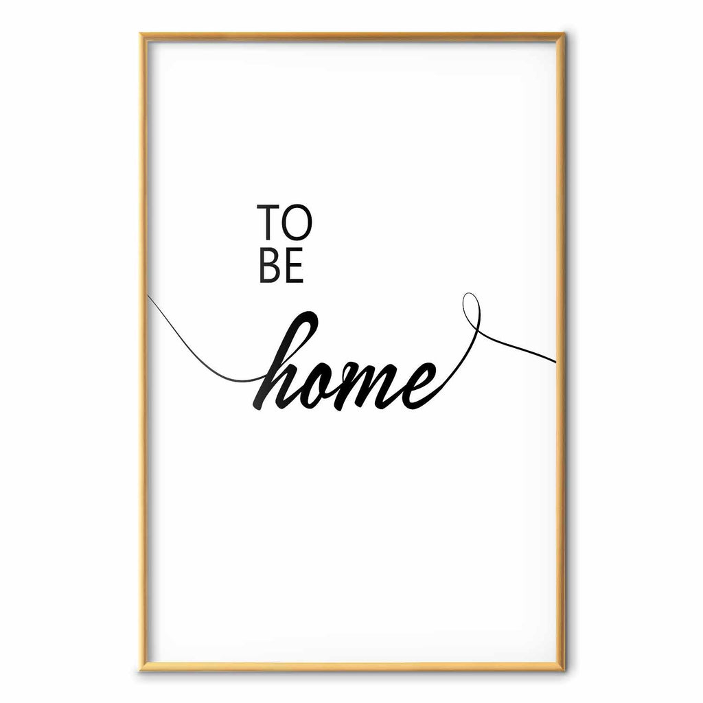 To Be Home Text Poster