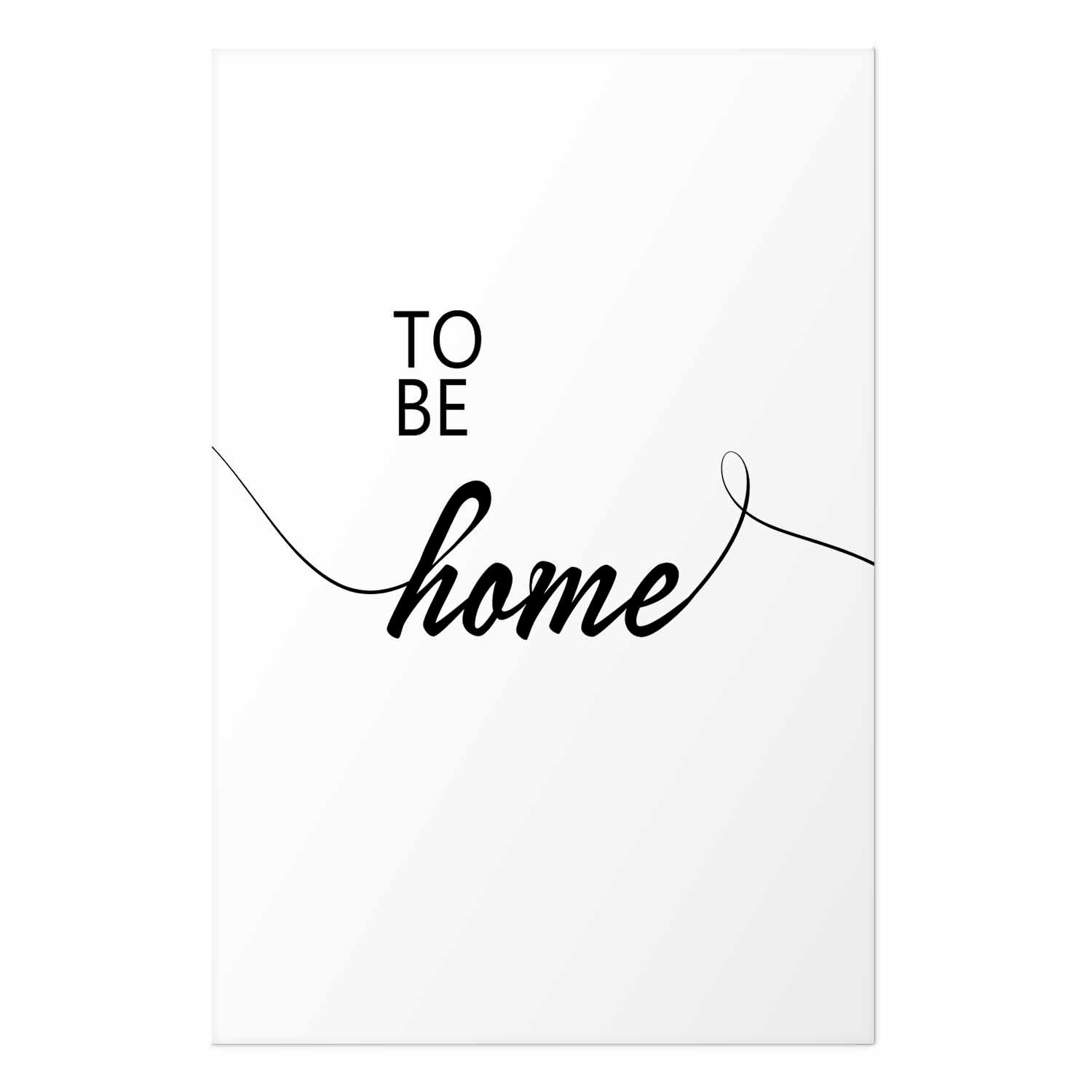 To Be Home Text Poster