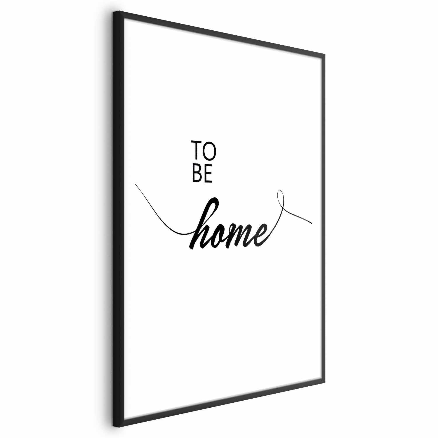 To Be Home Text Poster
