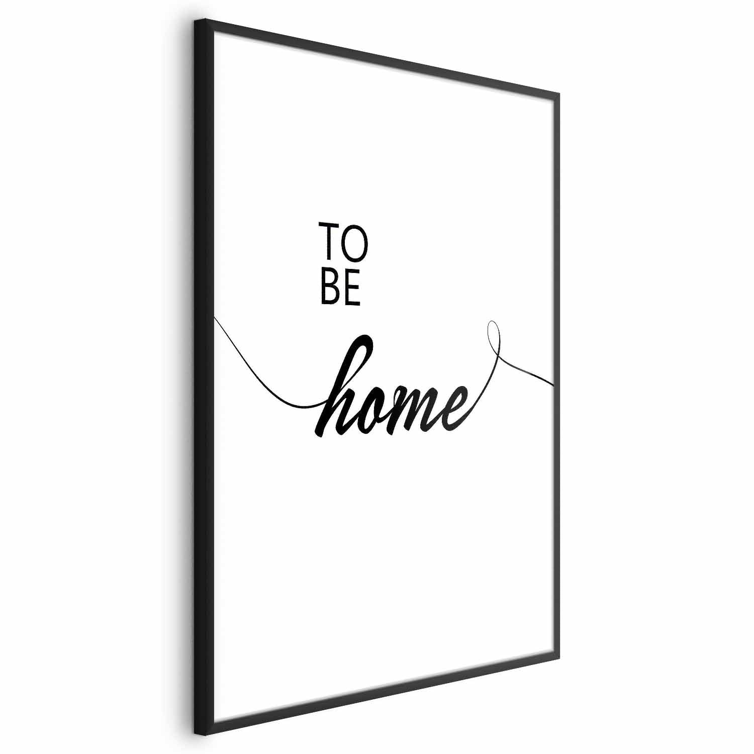 To Be Home Text Poster