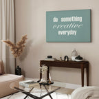 Do Something Creative Everyday Quote Canvas Print