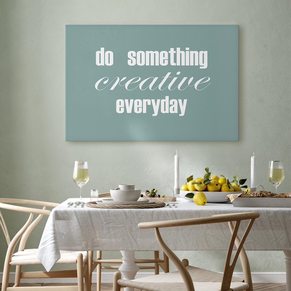 Do Something Creative Everyday Quote Canvas Print