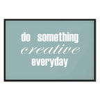 Do Something Creative Everyday Quote Canvas Print