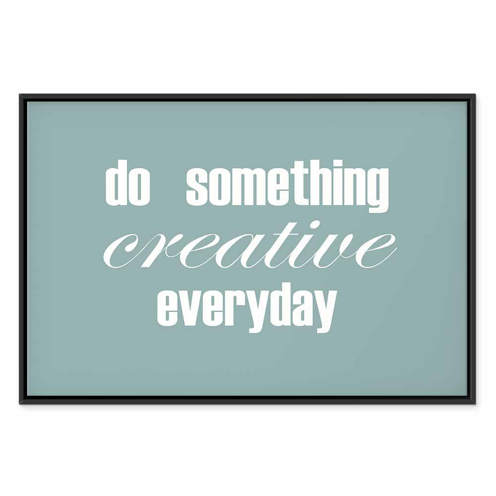 Do Something Creative Everyday Quote Canvas Print