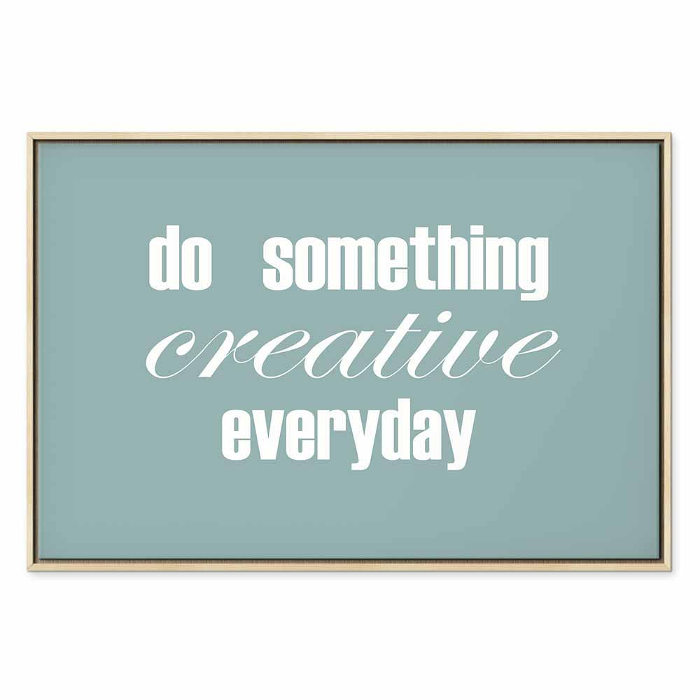 Do Something Creative Everyday Quote Canvas Print