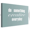 Do Something Creative Everyday Quote Canvas Print