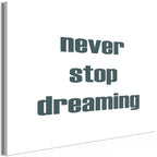 Canvas Print Never Stop Dreaming Wide 1 Part