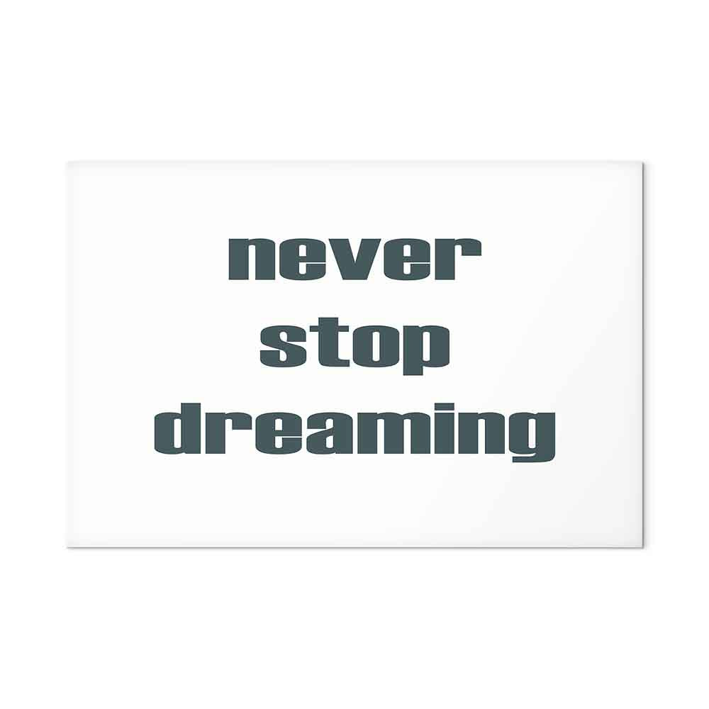 Never Stop Dreaming Quote Text Canvas Print