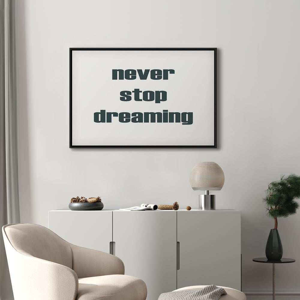 Never Stop Dreaming Quote Text Canvas Print