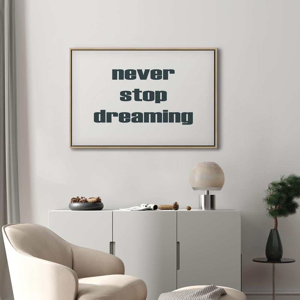 Never Stop Dreaming Quote Text Canvas Print
