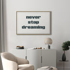 Never Stop Dreaming Quote Text Canvas Print