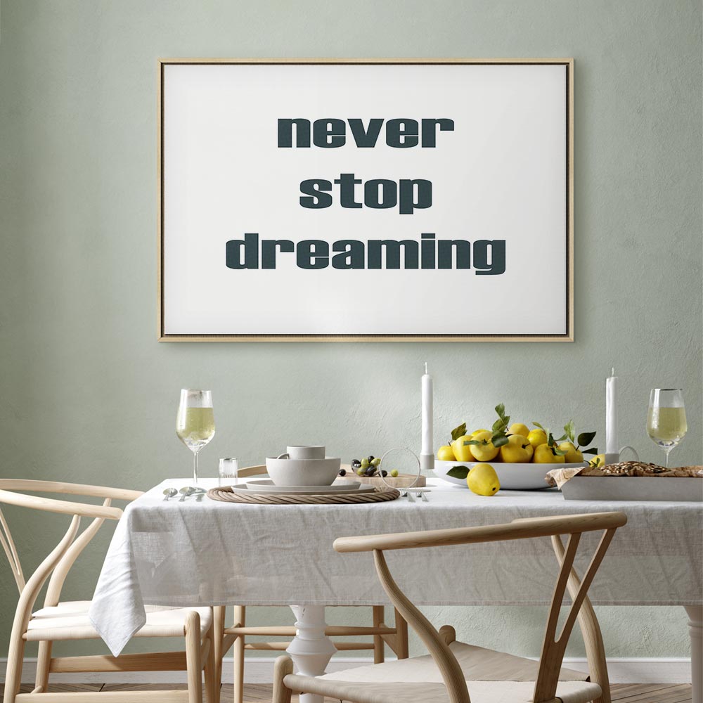 Never Stop Dreaming Quote Text Canvas Print