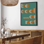 Be Cool Typography Vertical Canvas Print
