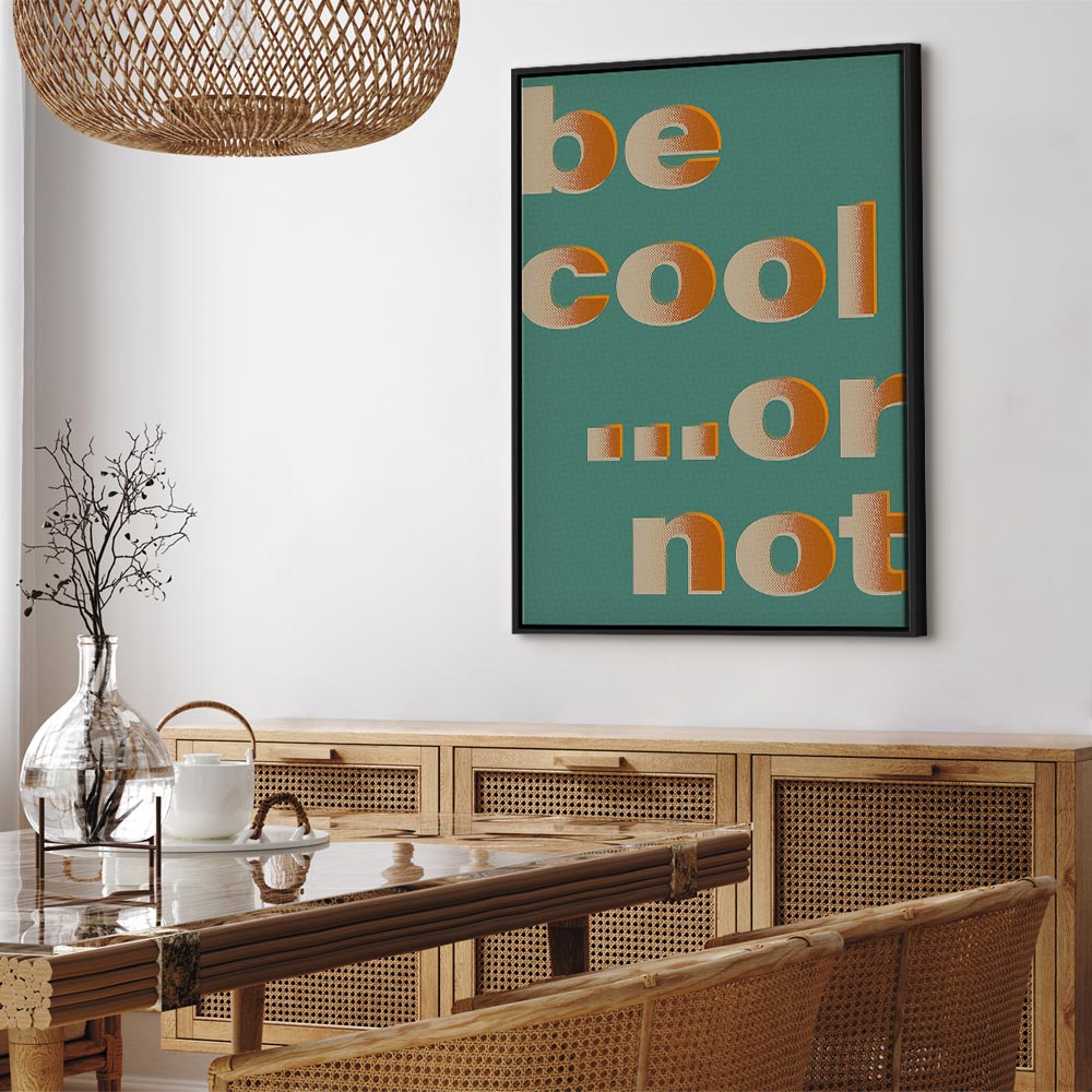 Be Cool Typography Vertical Canvas Print