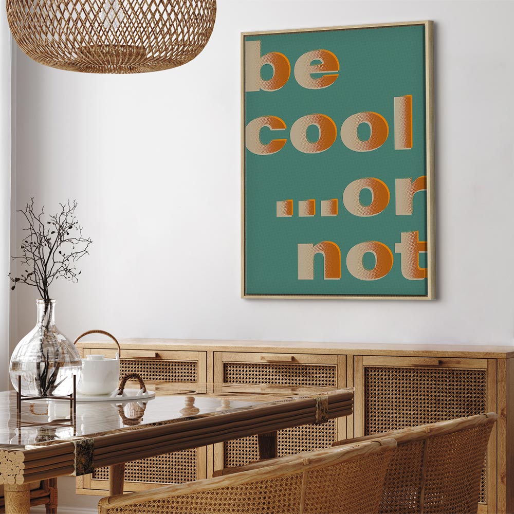 Be Cool Typography Vertical Canvas Print