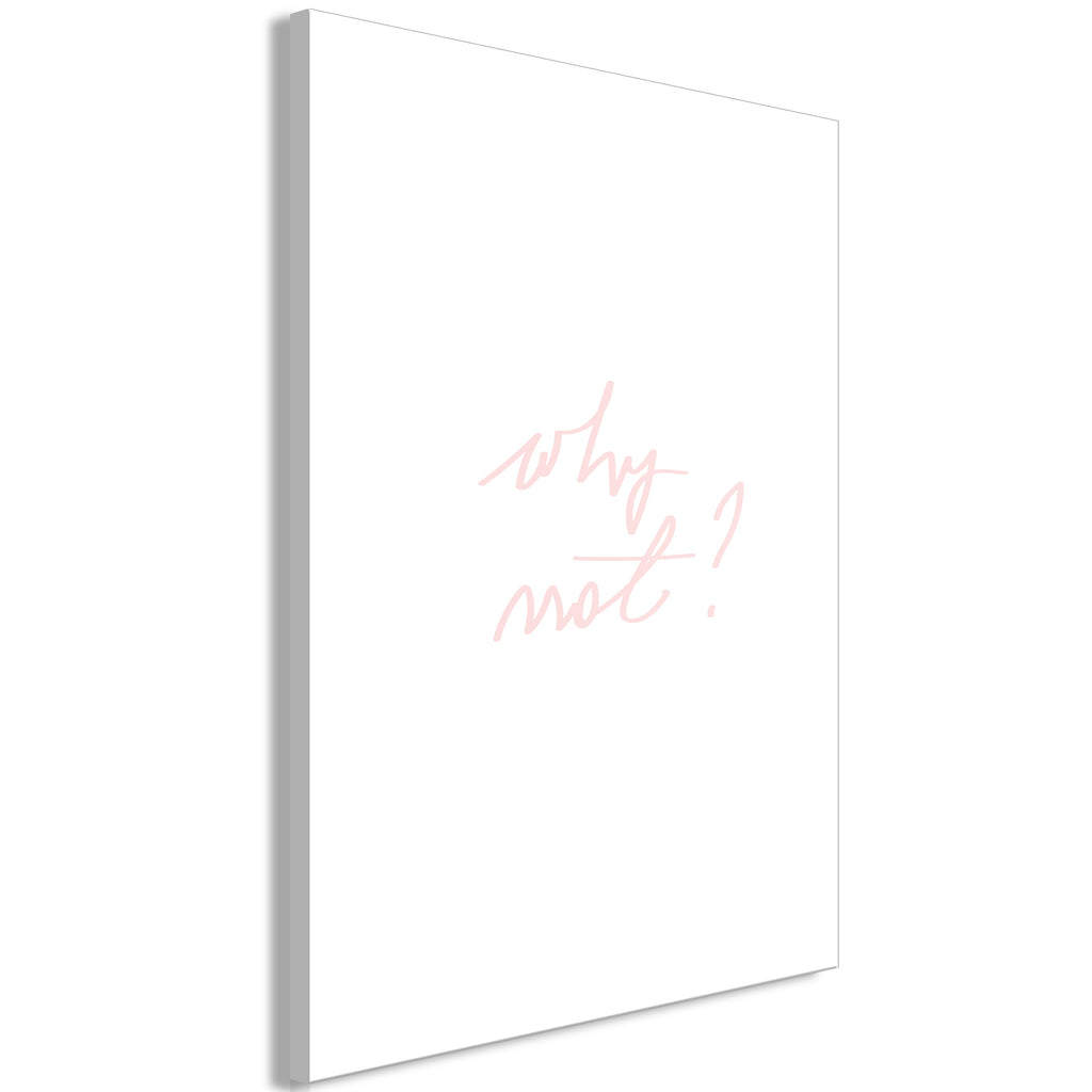 Canvas Print Why Not Vertical