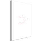 Canvas Print Why Not Vertical