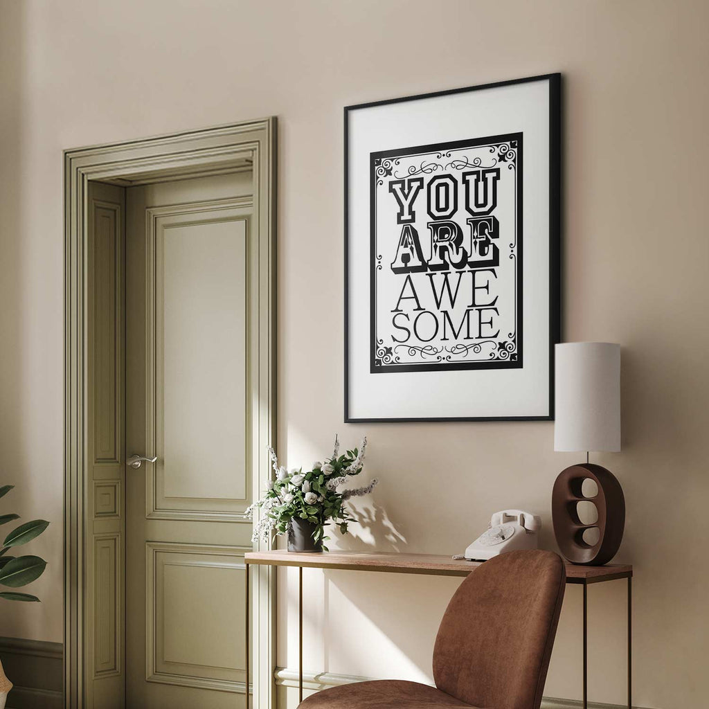 You Are Awesome Quote Typography Poster